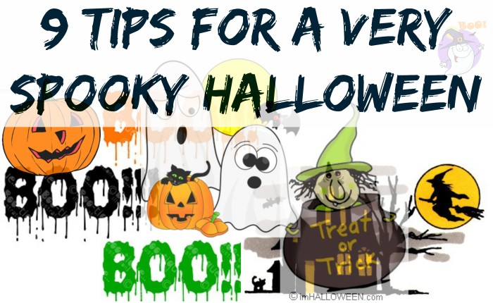 9 Tips for a Very Spooky Halloween